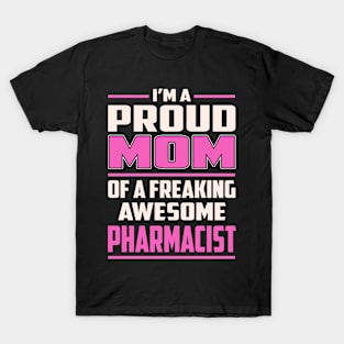 Proud MOM Pharmacist T-Shirt